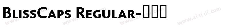 BlissCaps Regular字体转换 BlissCaps Regular字体转换